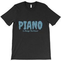 Piano, Music For Women, Music Lovers Gift, Pianist, T-shirt | Artistshot