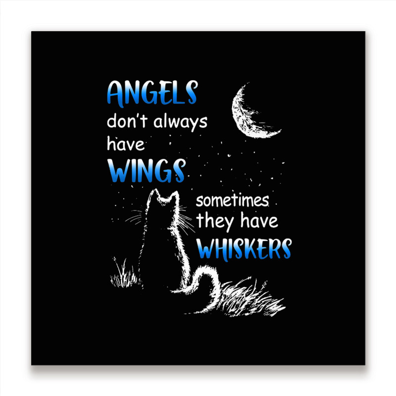 Angels Don't Always Have Wings Sometimes They Have Whiskers Premium T