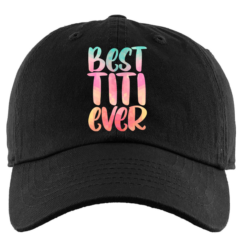 Best Titi Mothers Day Tee With Best Titi Ever Design Kids Cap | Artistshot