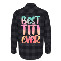 Best Titi Mothers Day Tee With Best Titi Ever Design Flannel Shirt | Artistshot