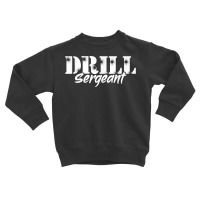 Military Camp Drill Instructor For A Warrant Officer T Shirt Toddler Sweatshirt | Artistshot