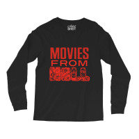 Limited Edition Movies From Hell Long Sleeve Shirts | Artistshot