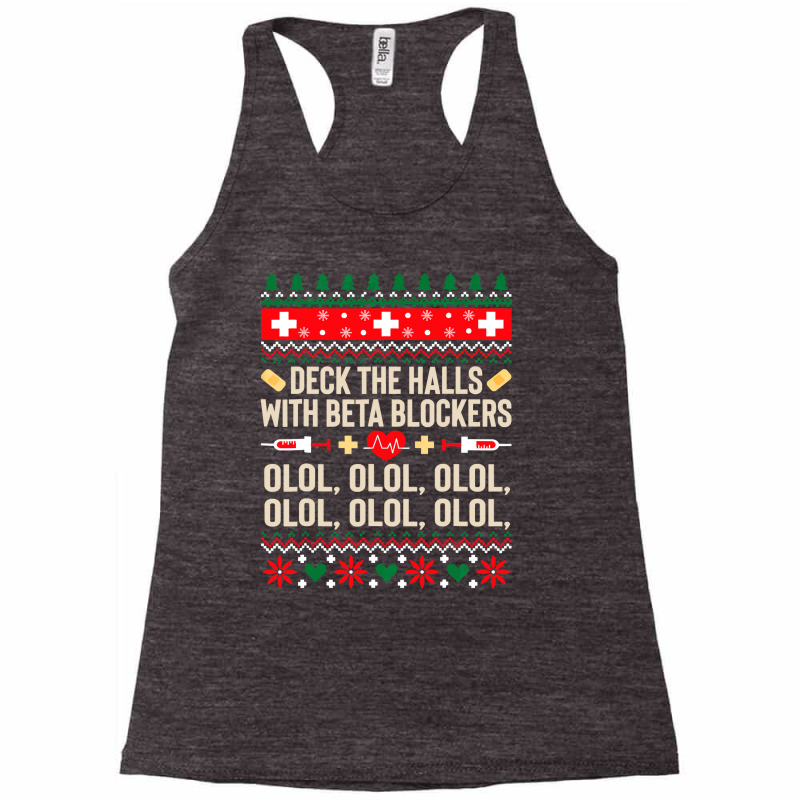 Deck The Halls With Beta Blockers Nurse Ugly Christmas Racerback Tank by Aliceartist | Artistshot