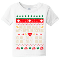 Deck The Halls With Beta Blockers Nurse Ugly Christmas Baby Tee | Artistshot