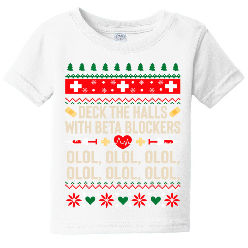 Deck The Halls With Beta Blockers Nurse Ugly Christmas Baby Tee by Aliceartist | Artistshot