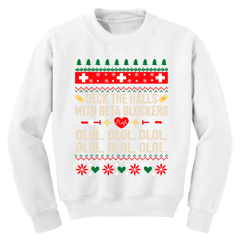 Deck The Halls With Beta Blockers Nurse Ugly Christmas Youth Sweatshirt by Aliceartist | Artistshot