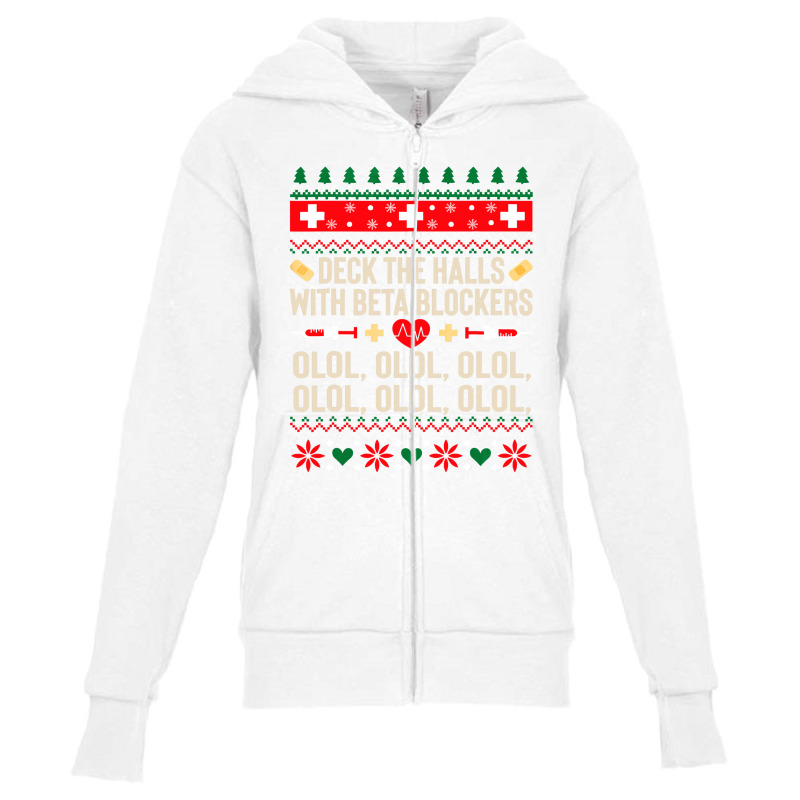 Deck The Halls With Beta Blockers Nurse Ugly Christmas Youth Zipper Hoodie by Aliceartist | Artistshot