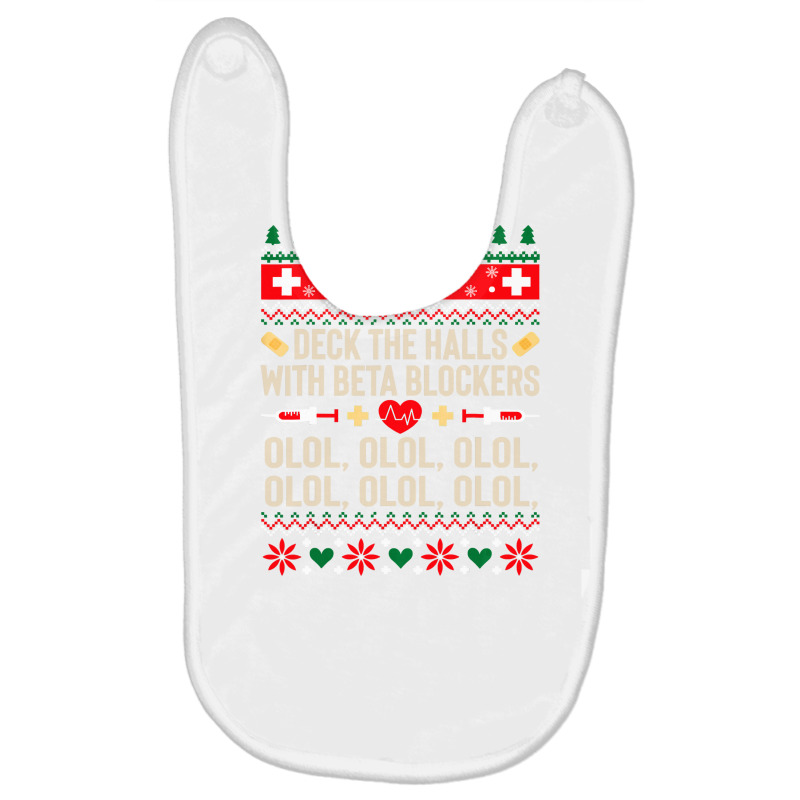 Deck The Halls With Beta Blockers Nurse Ugly Christmas Baby Bibs by Aliceartist | Artistshot