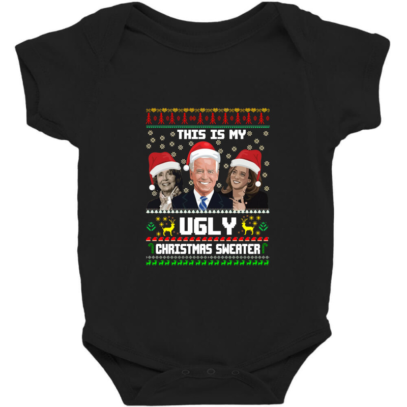 This Is My Ugliest Christmas Sweater Funny Joe Biden Kamala Sweatshirt Baby Bodysuit | Artistshot