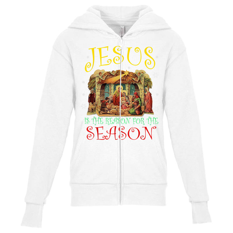 Christmas Nativity Jesus Is The Reason For The Season Manger T Shirt Youth Zipper Hoodie by choninzel | Artistshot