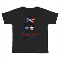 Limited Edition I'm Still A Trump Girl, I Make No Apologies Trump 2024 Toddler T-shirt | Artistshot