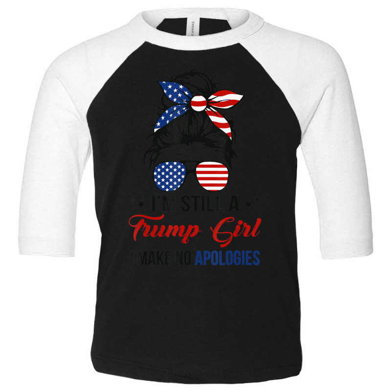 Limited Edition I'm Still A Trump Girl, I Make No Apologies Trump 2024 Toddler 3/4 Sleeve Tee by behindcedar22 | Artistshot