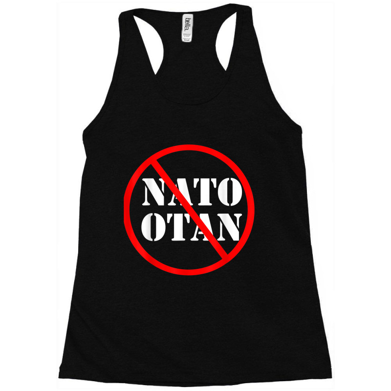 Anti Nato , Against Nato Otan Racerback Tank by JosephWDaniels | Artistshot