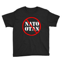 Anti Nato , Against Nato Otan Youth Tee | Artistshot