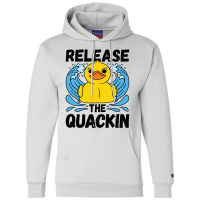 Adult Humor Release The Quackin Champion Hoodie | Artistshot