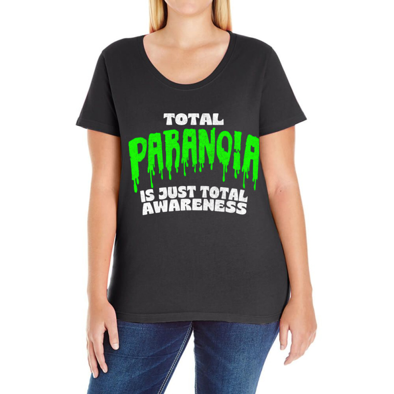 Total Paranoia True Crime Fanatic Quote Ladies Curvy T-Shirt by hishamborgy | Artistshot