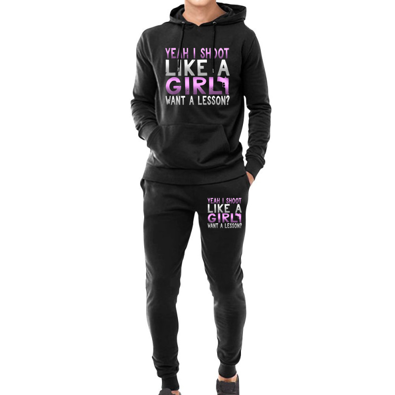 Limited Edition Funny Yeah I Shoot Like A Girl Want A Lesson Hunting Hoodie & Jogger Set | Artistshot