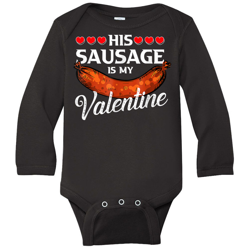 Sausage Valentines Day Gifts For Her Naughty Adult Humor T Shirt Long Sleeve Baby Bodysuit by alicakarste3vs | Artistshot