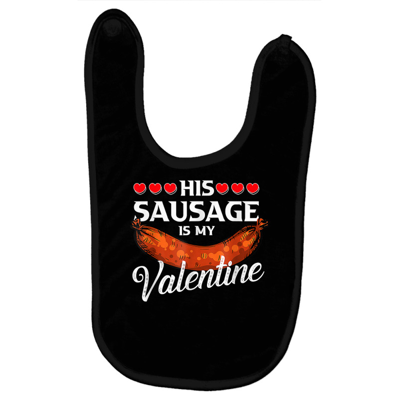 Sausage Valentines Day Gifts For Her Naughty Adult Humor T Shirt Baby Bibs by alicakarste3vs | Artistshot