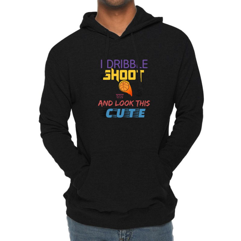 Dribble Shoot And Look Cute Lightweight Hoodie | Artistshot