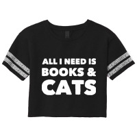 All I Need Is Books And Cats Scorecard Crop Tee | Artistshot