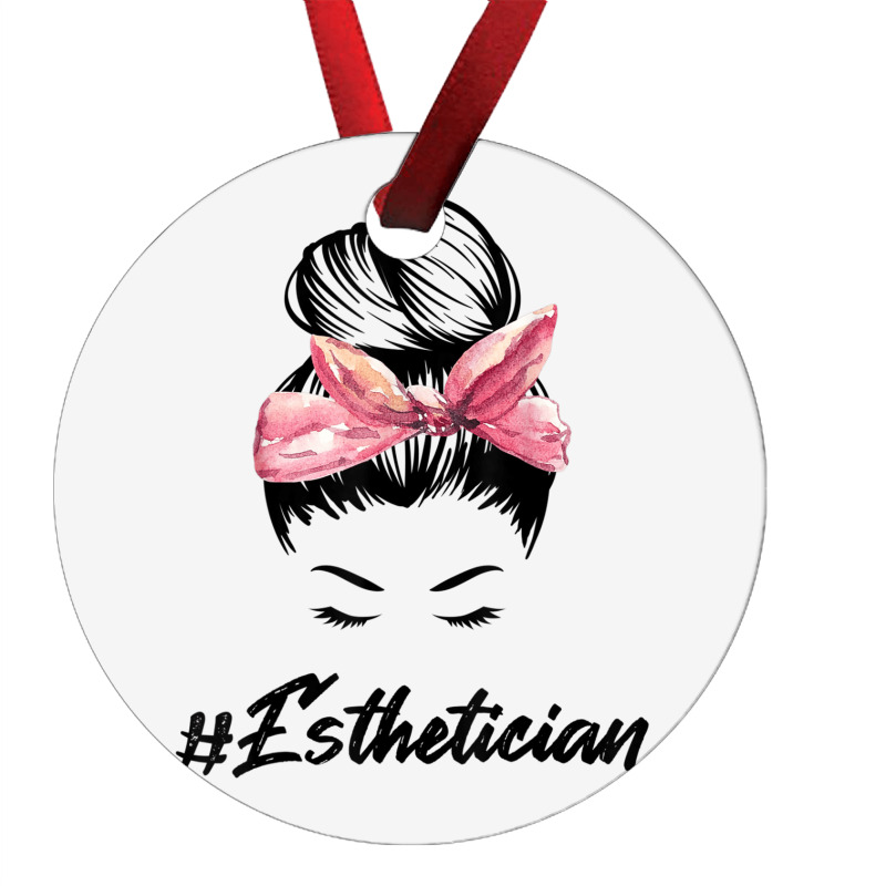 Esthetician Messy Bun Hair Bandana Aesthetician Beautician 11 Ornament | Artistshot