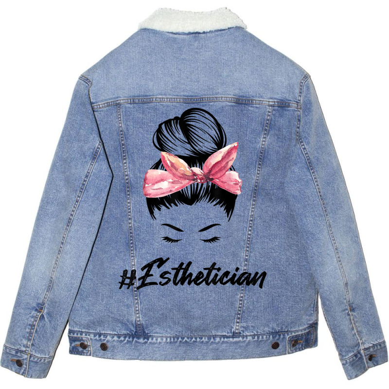 Esthetician Messy Bun Hair Bandana Aesthetician Beautician 11 Unisex Sherpa-lined Denim Jacket | Artistshot