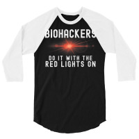 Biohacker Biohackers Do It With The Red Lights On Premium T Shirt 3/4 Sleeve Shirt | Artistshot