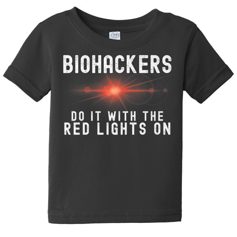 Biohacker Biohackers Do It With The Red Lights On Premium T Shirt Baby Tee | Artistshot