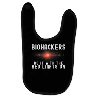 Biohacker Biohackers Do It With The Red Lights On Premium T Shirt Baby Bibs | Artistshot