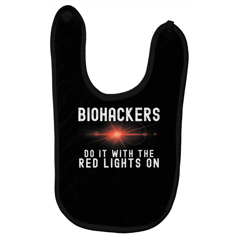 Biohacker Biohackers Do It With The Red Lights On Premium T Shirt Baby Bibs | Artistshot