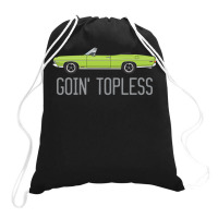 Goin Topless Custom Lime Green Drawstring Bags | Artistshot