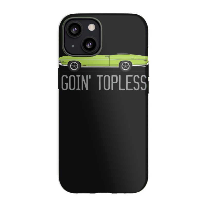 Goin Topless Custom Lime Green Iphone 13 Case | Artistshot