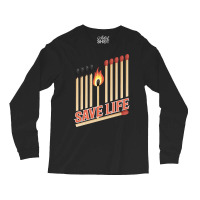 Trending Save Life Long Sleeve Shirts | Artistshot