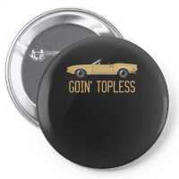 Goin Topless Light Goldenrod Pin-back Button | Artistshot