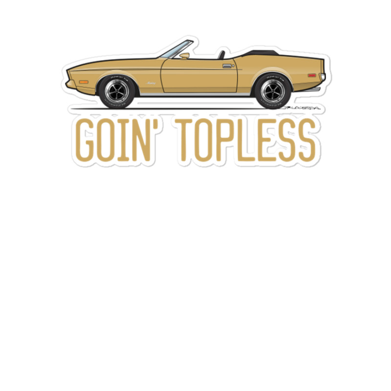 Goin Topless Light Goldenrod Sticker | Artistshot