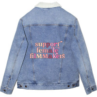 Limited Edition Support Female Filmmakers Unisex Sherpa-lined Denim Jacket | Artistshot