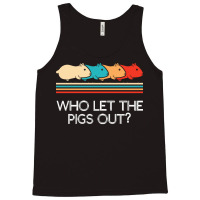 Guinea Pig T  Shirt Funny Who Let Pigs Out Guinea Pig Pets Rodent T  S Tank Top | Artistshot