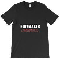 Playmaker T-shirt | Artistshot