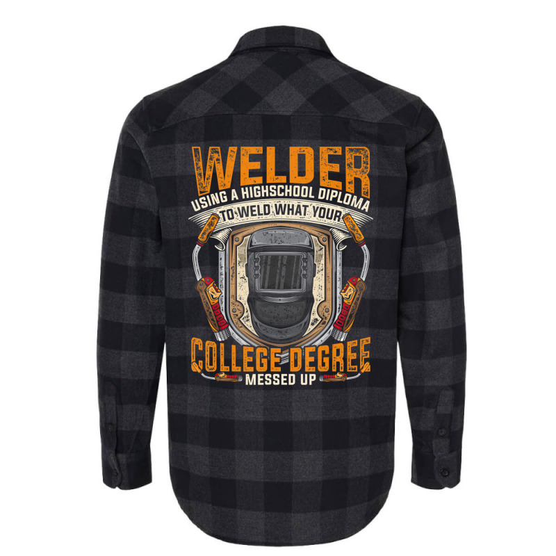 Hot Trend Steelworker Welder Using High School Diploma Welding Flannel Shirt | Artistshot