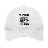 Stepdads Are Betters Than Real Dad Step Down Funny Gifts Adjustable Cap | Artistshot