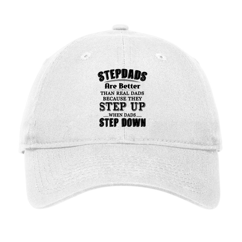 Stepdads Are Betters Than Real Dad Step Down Funny Gifts Adjustable Cap | Artistshot