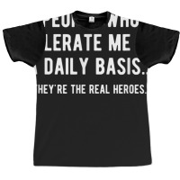 People Who Tolerate Me On A Daily Basis Sarcastic Funny Graphic T-shirt | Artistshot