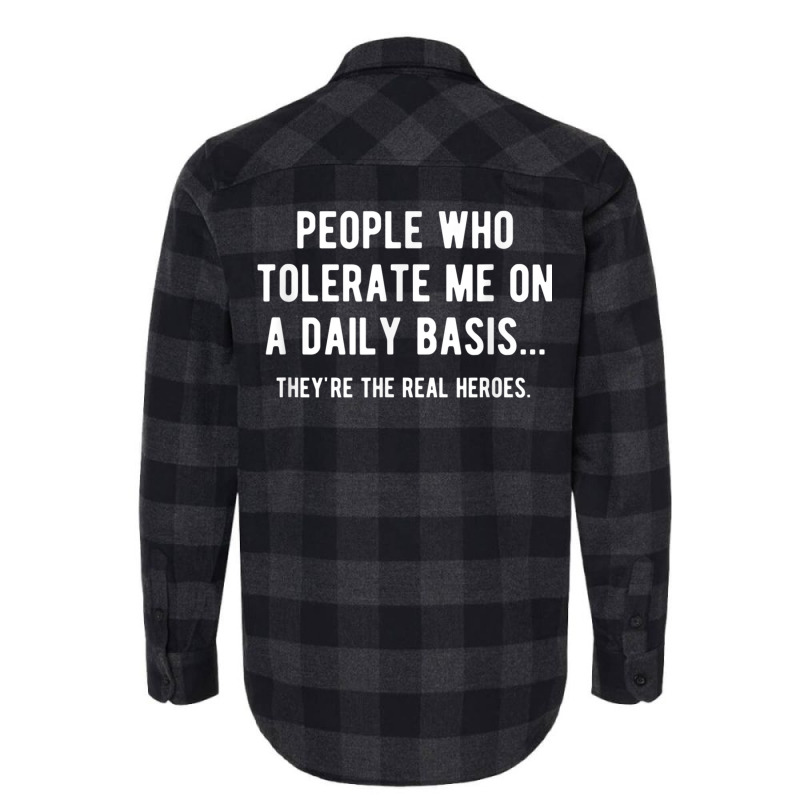 People Who Tolerate Me On A Daily Basis Sarcastic Funny Flannel Shirt | Artistshot