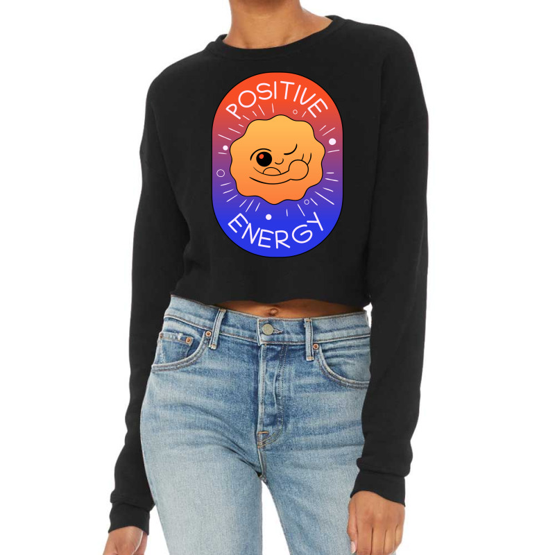 Positive Energy Cropped Sweater by thebrandal | Artistshot