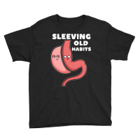 Funny Sleeve Gastric Surgery Bariatric Medical I Old Habits Youth Tee | Artistshot