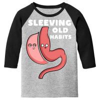 Funny Sleeve Gastric Surgery Bariatric Medical I Old Habits Youth 3/4 Sleeve | Artistshot