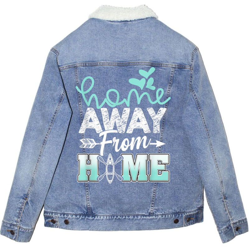 Home Away From Home Funny Canoeing T Shirt Unisex Sherpa-lined Denim Jacket | Artistshot