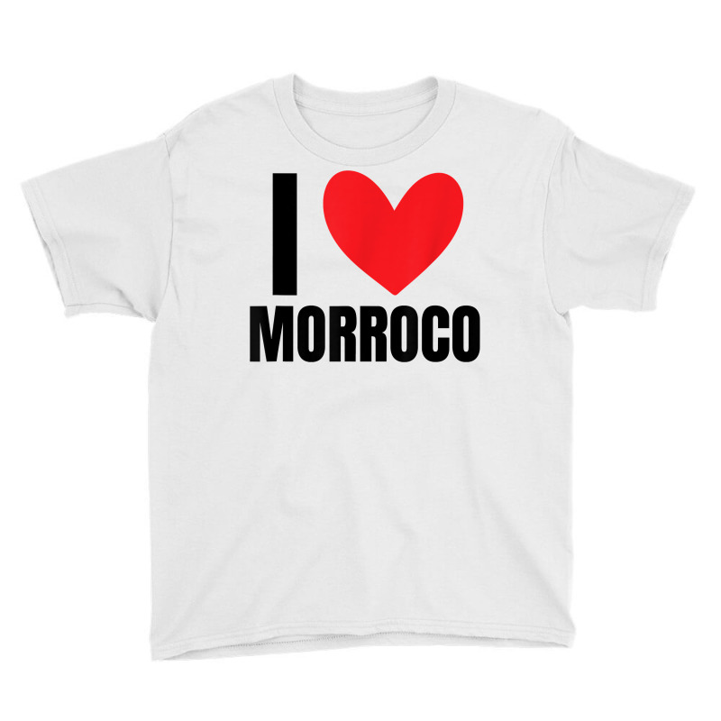 I Love Morroco Moroccan Moroccans Marrakech Rabat Meknes T Shirt Youth Tee by deemerx8lmshare | Artistshot