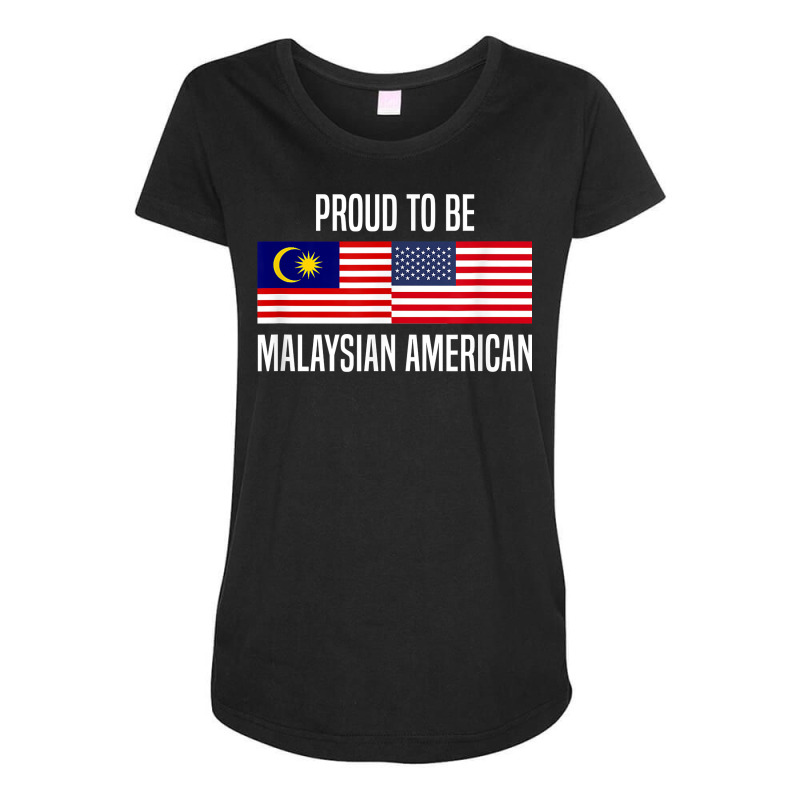 Proud To Be Malaysian American T Shirt Maternity Scoop Neck T-shirt by j83tytler | Artistshot